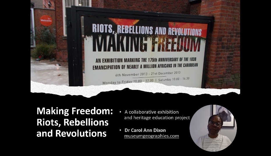 Undoing 2007; Preparing for 2038:  Reflections on the Making Freedom Exhibition and Emancipation 1838&nbsp;Project